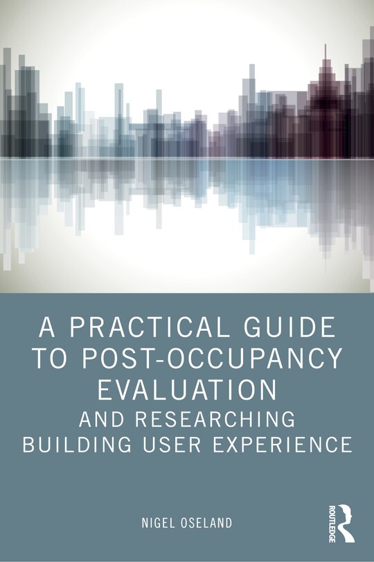 Front cover_A Practical Guide to Post-Occupancy Evaluation and Researching Building User Experience