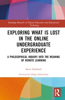Front cover_Exploring What is Lost in the Online Undergraduate Experience