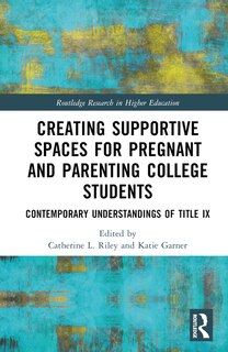 Couverture_Creating Supportive Spaces for Pregnant and Parenting College Students