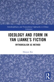 Couverture_Ideology and Form in Yan Lianke's Fiction