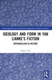 Front cover_Ideology and Form in Yan Lianke's Fiction