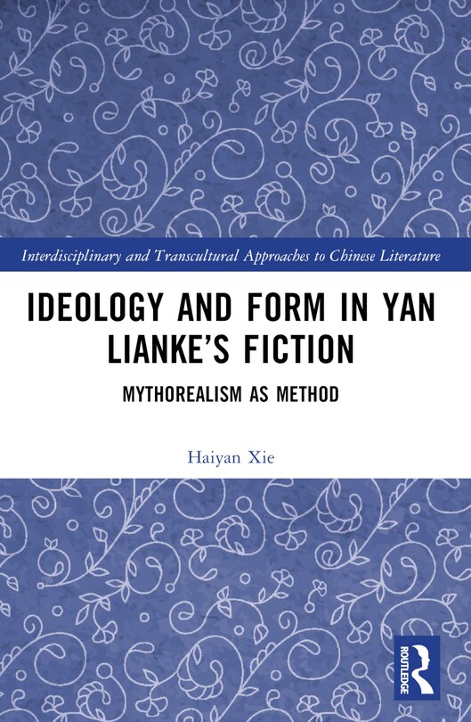 Front cover_Ideology and Form in Yan Lianke's Fiction