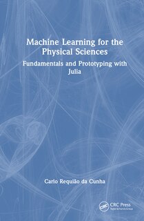 Front cover_Machine Learning for the Physical Sciences