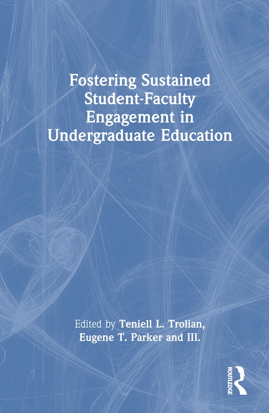 Front cover_Fostering Sustained Student-Faculty Engagement in Undergraduate Education