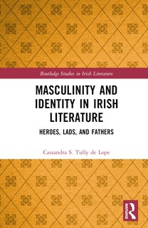 Front cover_Masculinity and Identity in Irish Literature