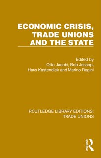Front cover_Economic Crisis, Trade Unions and the State