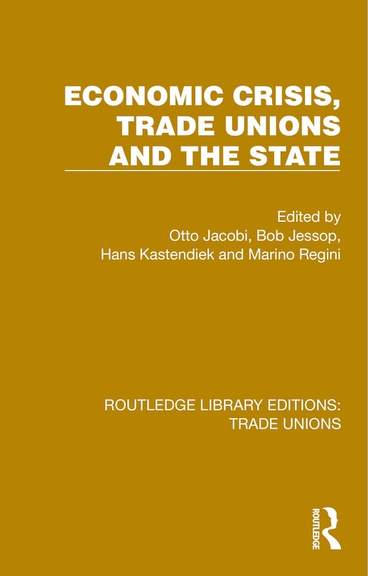 Front cover_Economic Crisis, Trade Unions and the State