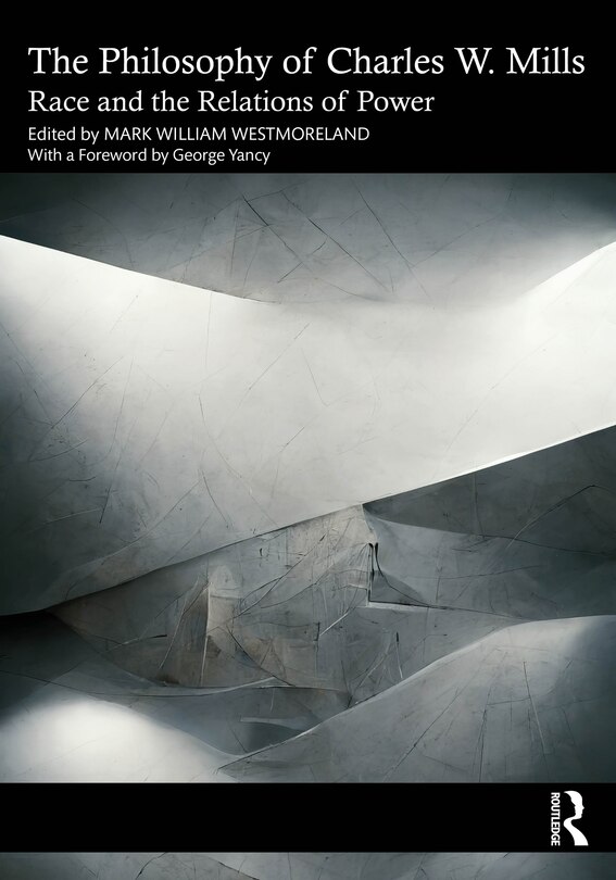 Front cover_The Philosophy of Charles W. Mills