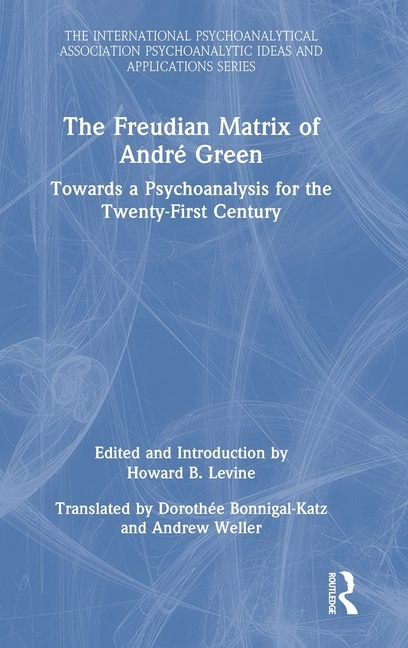 Couverture_The Freudian Matrix of Andre Green