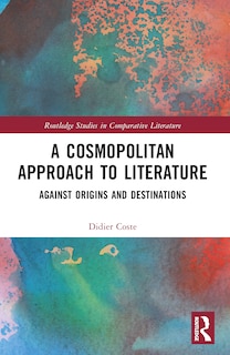 Front cover_A Cosmopolitan Approach to Literature