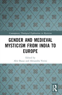 Front cover_Gender and Medieval Mysticism from India to Europe