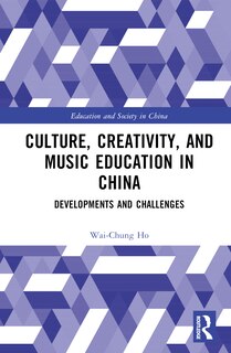 Couverture_Culture, Creativity, and Music Education in China