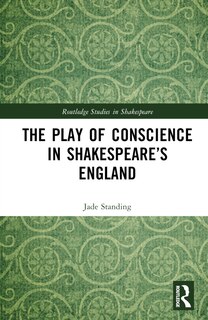 Front cover_The Play of Conscience in Shakespeare's England