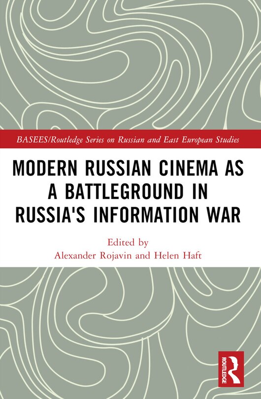 Couverture_Modern Russian Cinema as a Battleground in Russia's Information War