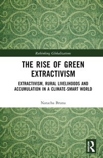 Front cover_The Rise of Green Extractivism