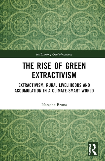 Front cover_The Rise of Green Extractivism