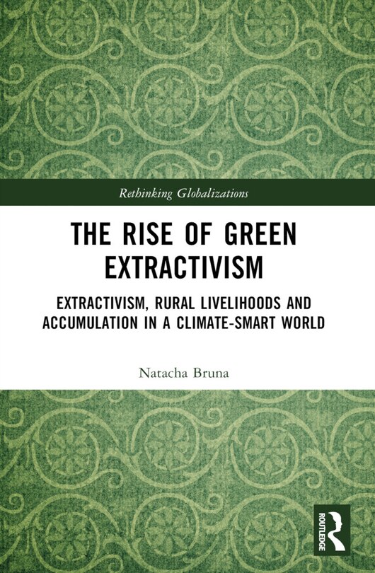 Front cover_The Rise of Green Extractivism
