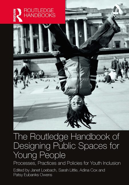 Couverture_The Routledge Handbook of Designing Public Spaces for Young People