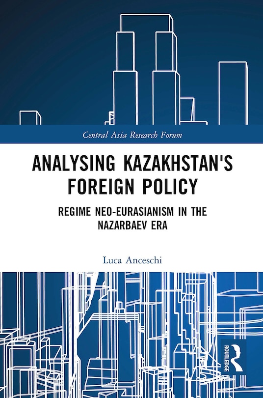 Front cover_Analysing Kazakhstan's Foreign Policy