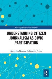 Front cover_Understanding Citizen Journalism as Civic Participation