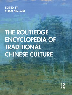 Couverture_The Routledge Encyclopedia of Traditional Chinese Culture