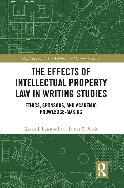 Front cover_The Effects of Intellectual Property Law in Writing Studies