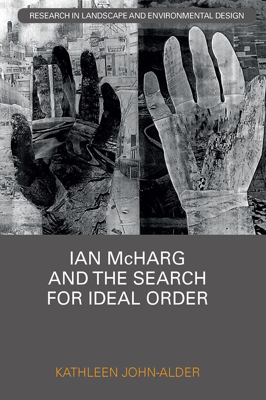Couverture_Ian McHarg and the Search for Ideal Order