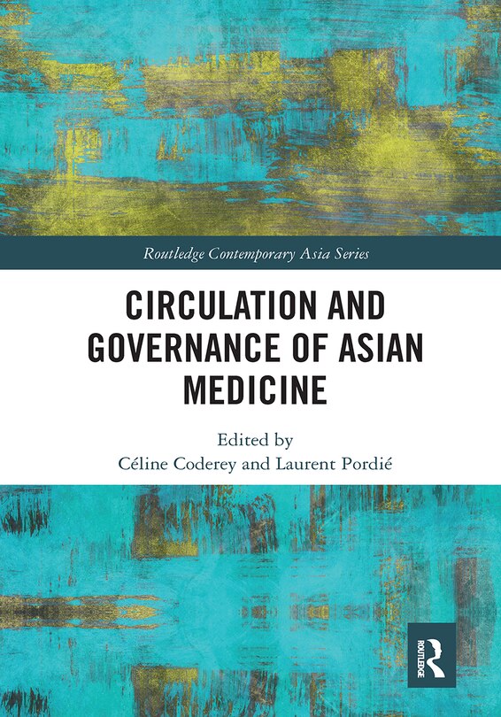 Front cover_Circulation and Governance of Asian Medicine