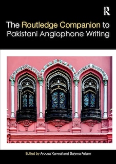 Front cover_Routledge Companion to Pakistani Anglophone Writing