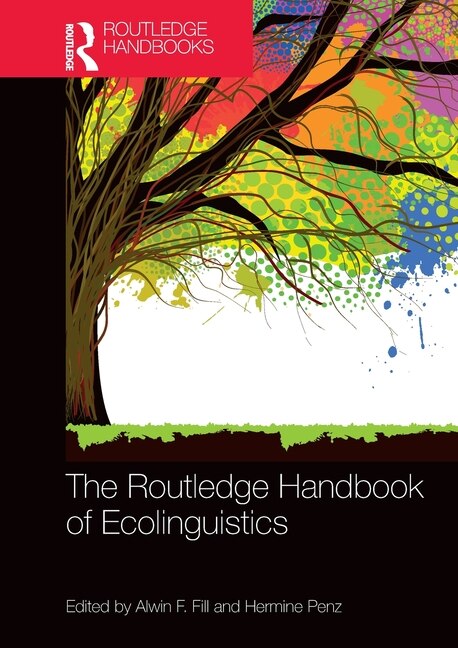 Front cover_The Routledge Handbook of Ecolinguistics