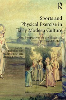 Front cover_Sports and Physical Exercise in Early Modern Culture