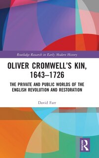 Front cover_Oliver Cromwell's Kin, 1643-1726