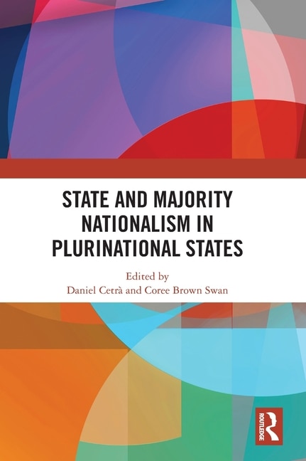 Front cover_State and Majority Nationalism in Plurinational States