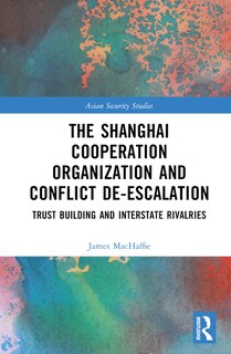 Couverture_The Shanghai Cooperation Organization and Conflict De-escalation