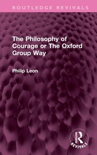 Couverture_Philosophy of Courage or The Oxford Group Way