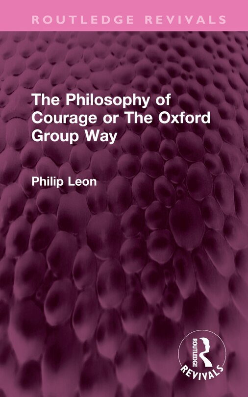Couverture_Philosophy of Courage or The Oxford Group Way