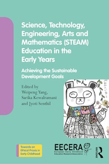 Front cover_Science, Technology, Engineering, Arts, and Mathematics (STEAM) Education in the Early Years