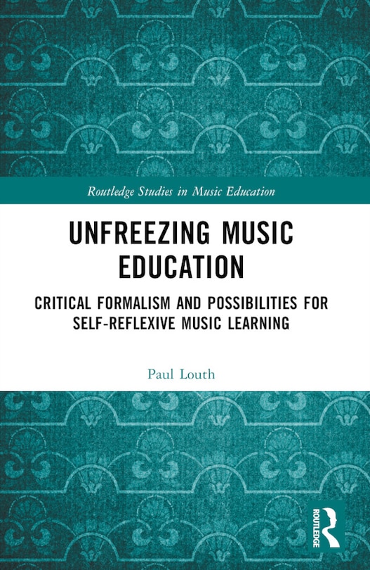 Front cover_Unfreezing Music Education