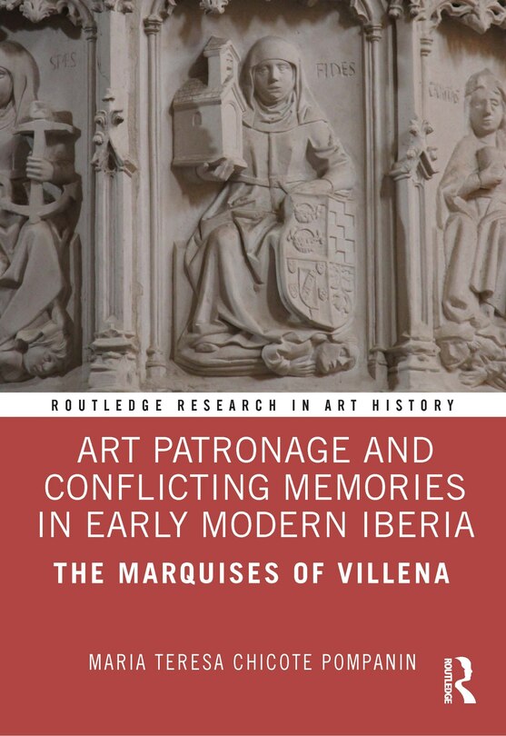 Front cover_Art Patronage and Conflicting Memories in Early Modern Iberia