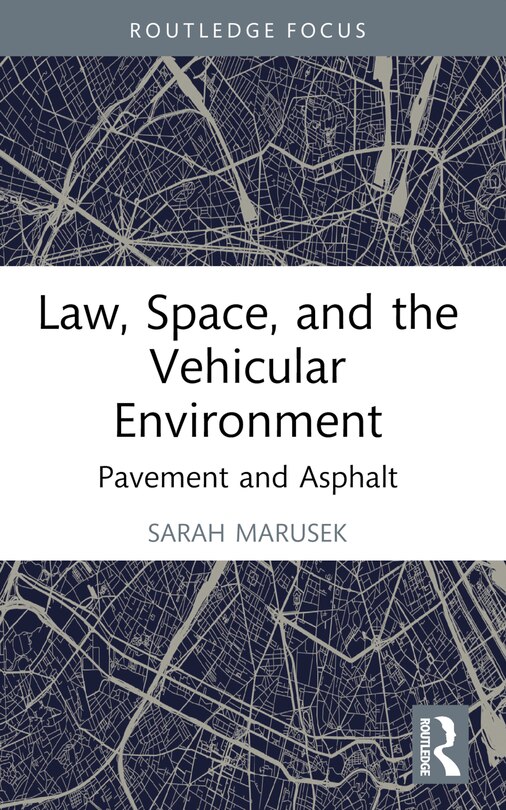 Front cover_Law, Space, and the Vehicular Environment