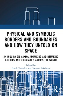 Couverture_Physical and Symbolic Borders and Boundaries and How They Unfold in Space