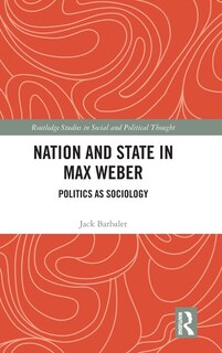 Front cover_Nation and State in Max Weber