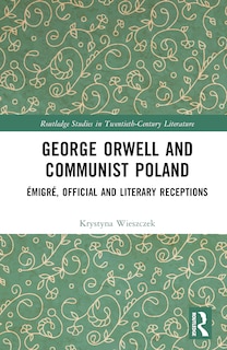 Front cover_George Orwell and Communist Poland