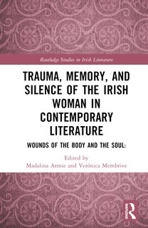 Couverture_Trauma, Memory and Silence of the Irish Woman in Contemporary Literature
