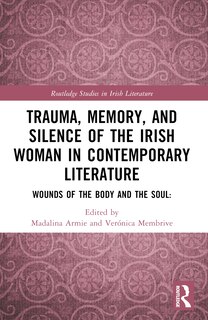 Couverture_Trauma, Memory and Silence of the Irish Woman in Contemporary Literature