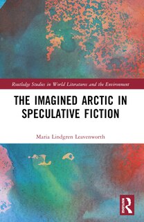 Front cover_The Imagined Arctic in Speculative Fiction