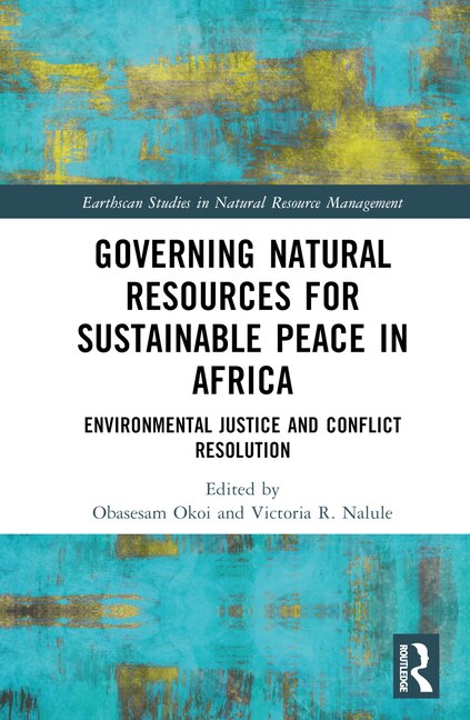 Front cover_Governing Natural Resources for Sustainable Peace in Africa