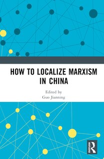Front cover_How to Localize Marxism in China
