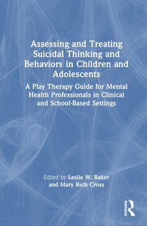 Front cover_Assessing and Treating Suicidal Thinking and Behaviors in Children and Adolescents