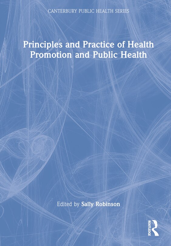 Front cover_Principles and Practice of Health Promotion and Public Health